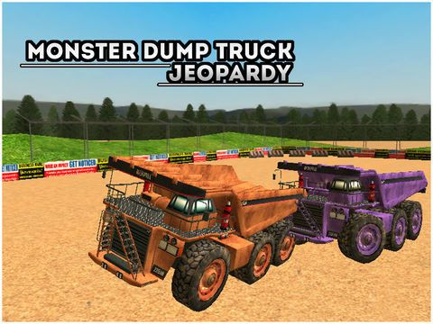 Monster Dump Truck Jeopardy Monster Dump Truck Jeopardy