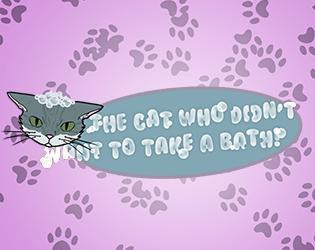 Статьи по The Cat Who Did Not Want to Take a Bath (itch)
