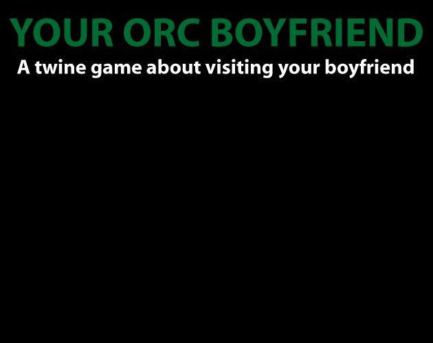 YOUR ORC BOYFRIEND (itch) YOUR ORC BOYFRIEND (itch)