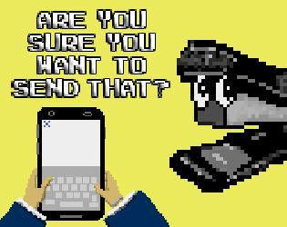 Are You Sure You Want To Send That? (itch) Are You Sure You Want To Send That? (itch)