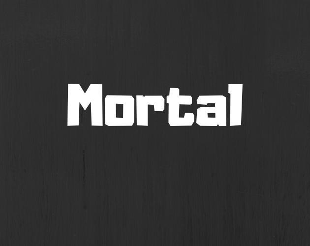 Mortal (itch) Mortal (itch)