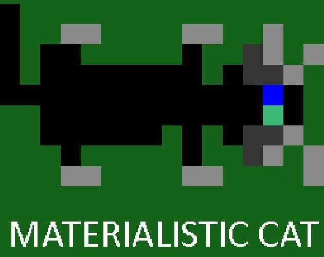 Materialistic Cat (itch) Materialistic Cat (itch)