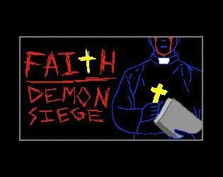 FAITH - Demon Siege (itch) FAITH - Demon Siege (itch)