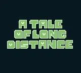 A Tale Of Long Distance (itch)