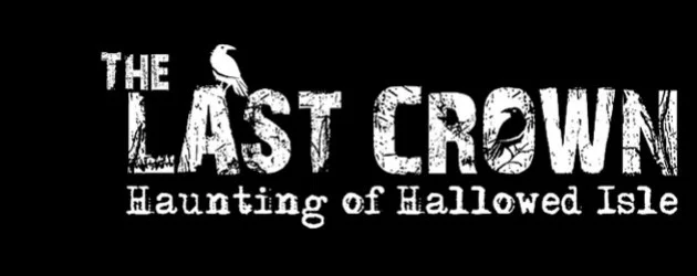 The Last Crown: Haunting of Hallowed Isle