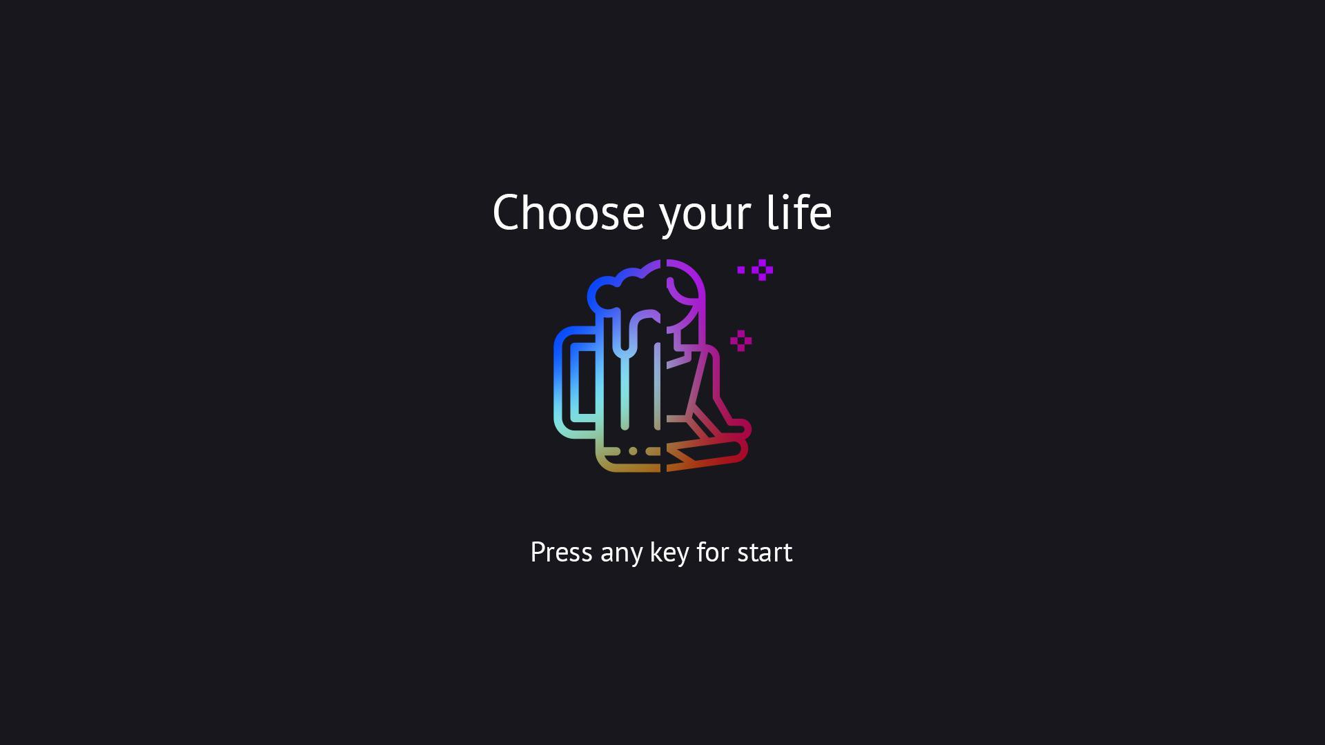 Choose your life (toxic_mowgli) (itch) Choose your life (toxic_mowgli) (itch)