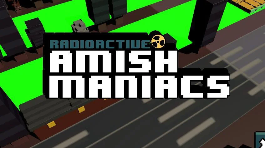 Radioactive Amish Maniac (itch)
