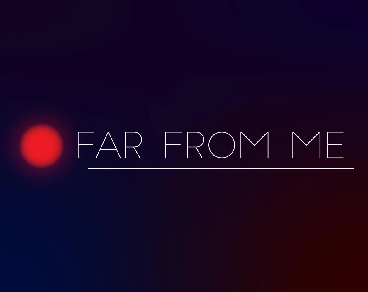 Far From Me (itch) Far From Me (itch)