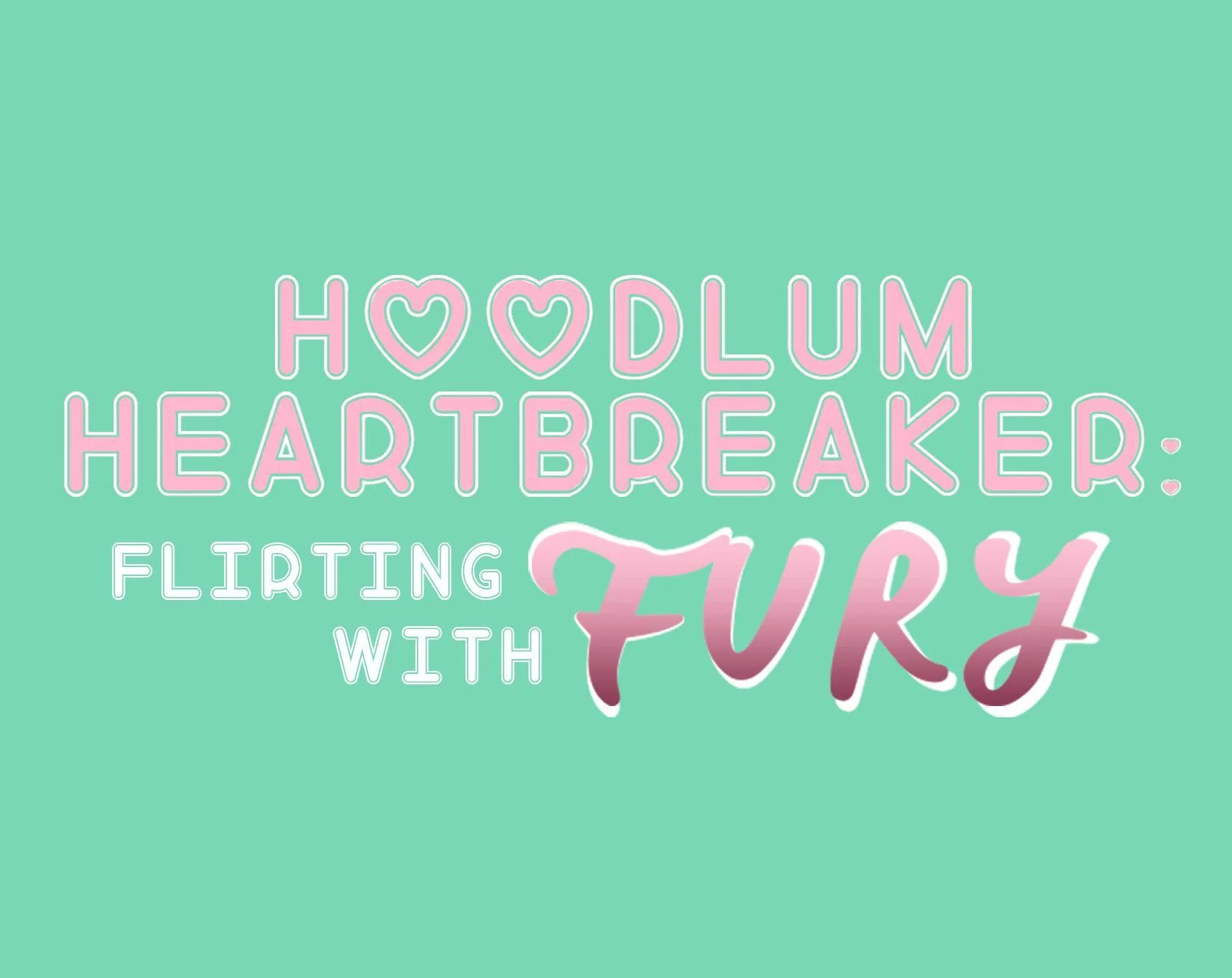 Hoodlum Heartbreakers: Flirting With Fury (itch) Hoodlum Heartbreakers: Flirting With Fury (itch)