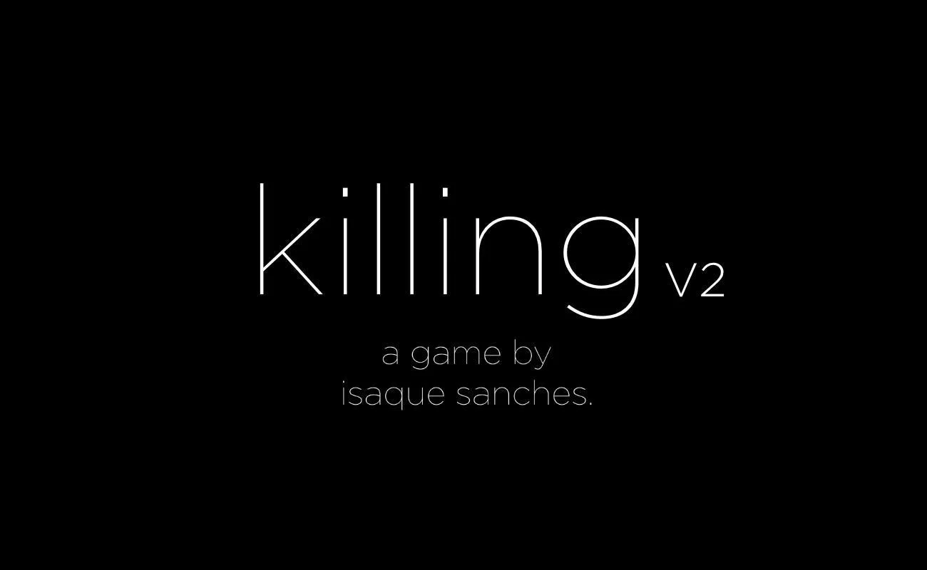 Killing v2 (itch) Killing v2 (itch)