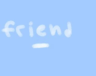 Friend (itch)