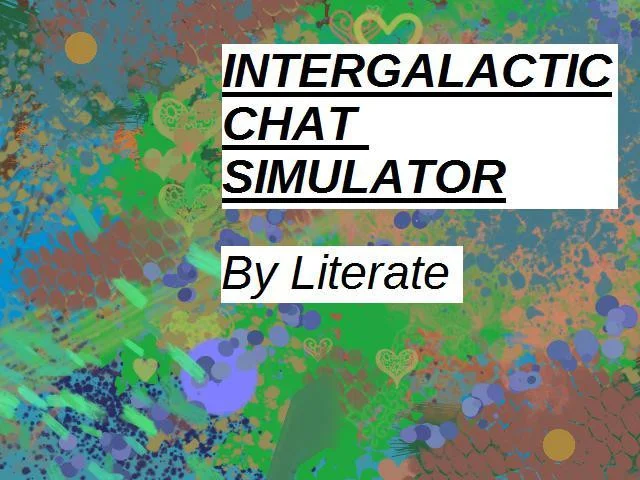 Intergalactic Chat Simulator (itch) Intergalactic Chat Simulator (itch)