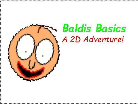 Baldis Basics: A 2D Adventure! (itch)