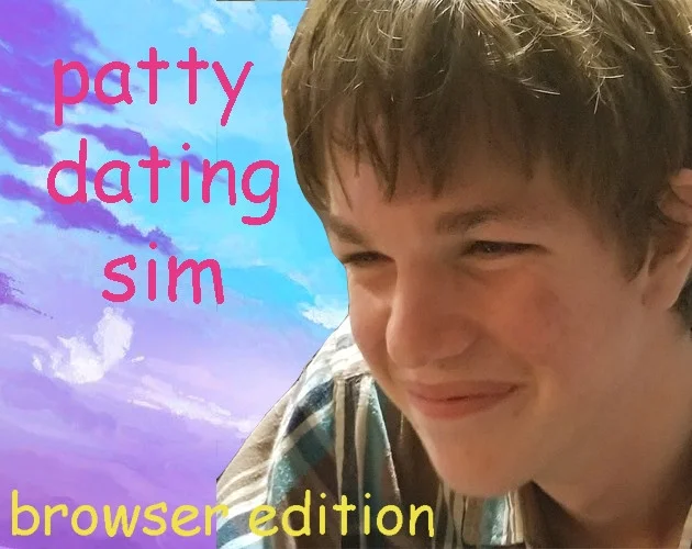 Patty Dating Sim Browser (itch) Patty Dating Sim Browser (itch)