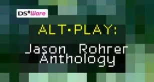 Alt-Play: Jason Rohrer Anthology Alt-Play: Jason Rohrer Anthology