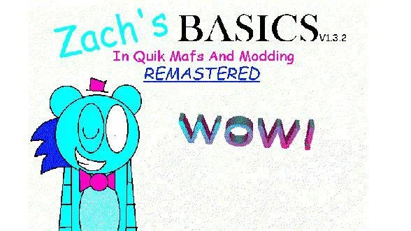 Рецензии Zachs Basics In Quik Mafs And Modding: REMASTERED! (itch)