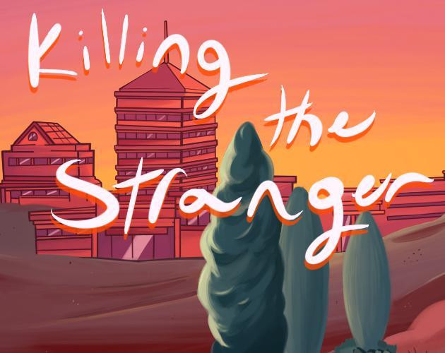 Рецензии Killing the Stranger (itch)