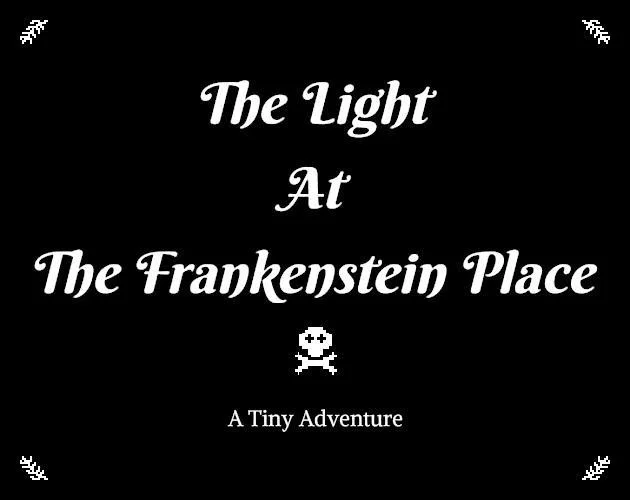 The Light At The Frankenstein Place (itch) The Light At The Frankenstein Place (itch)