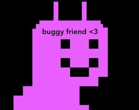 Buggy Friend <3 (itch)