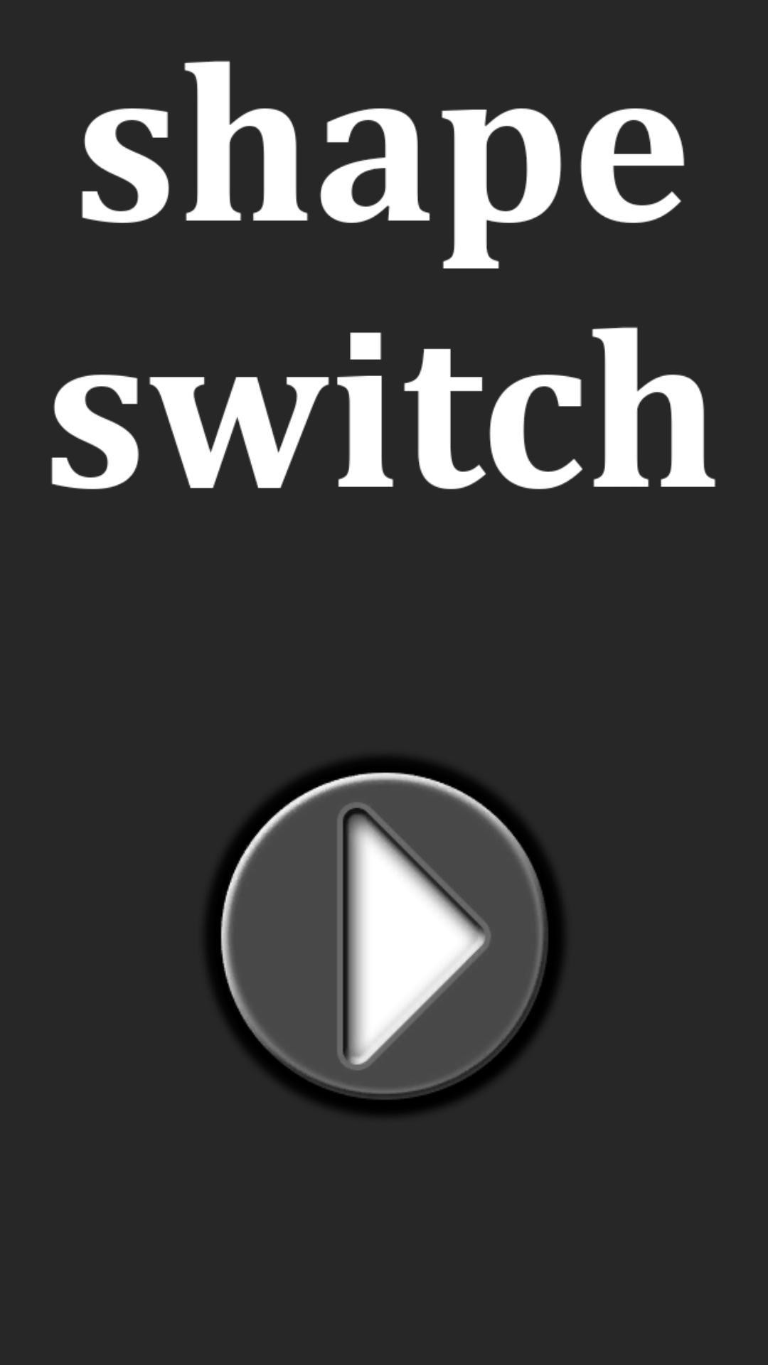 Shape Switch Shape Switch