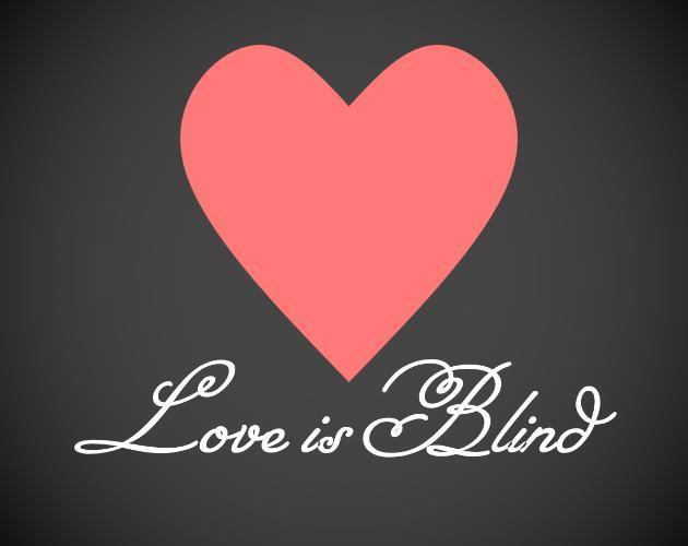 Love Is Blind (Yanergy) (itch)