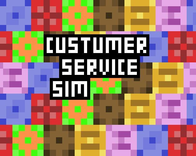 Customer Service Sim (itch) Customer Service Sim (itch)