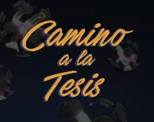 Camino a la tesis (itch) Camino a la tesis (itch)