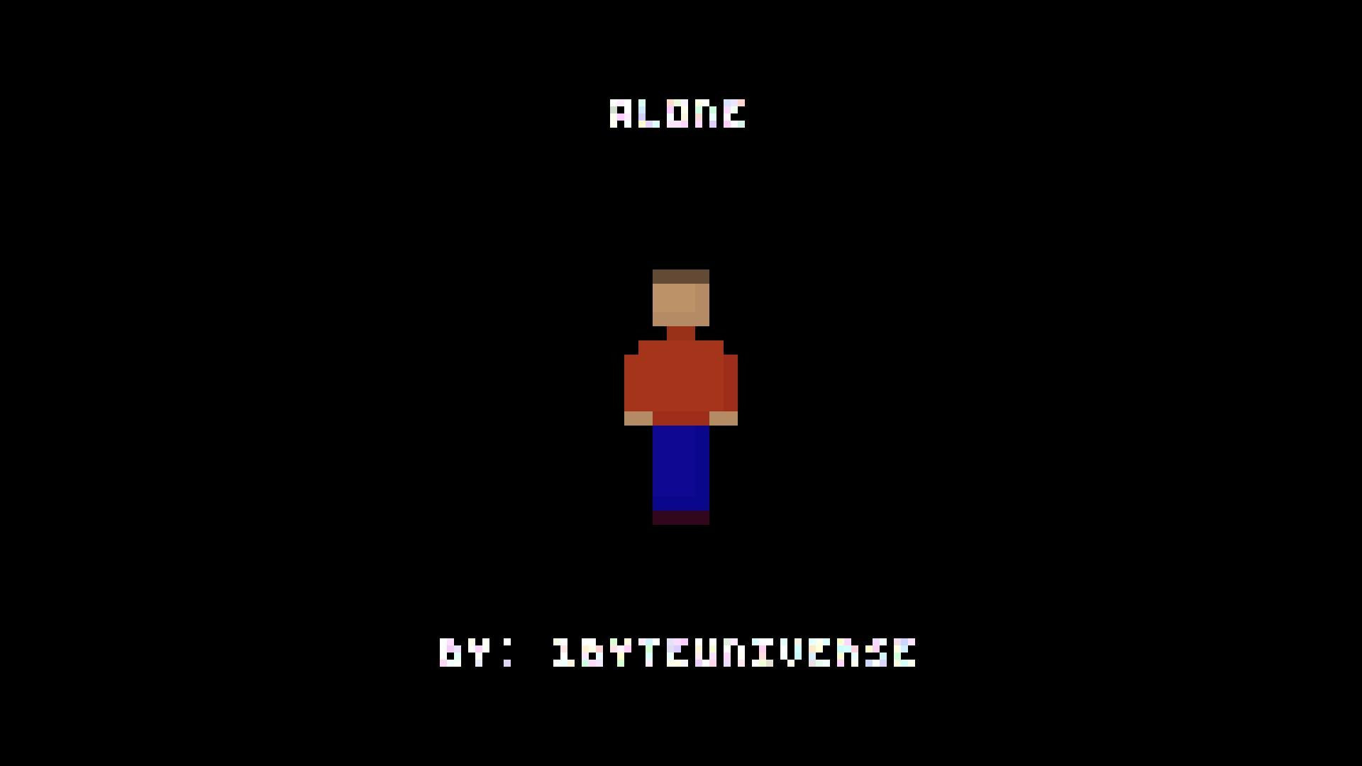 Alone (itch) (1ByteUniverse) Alone (itch) (1ByteUniverse)