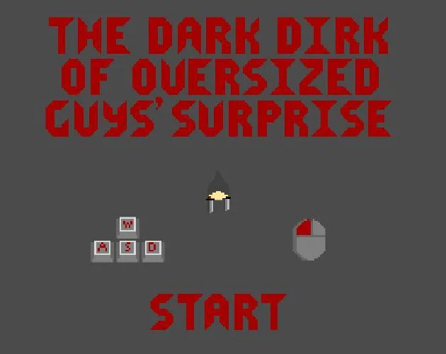 The Dark Dirk of Oversized Guys Surprise (itch) The Dark Dirk of Oversized Guys Surprise (itch)