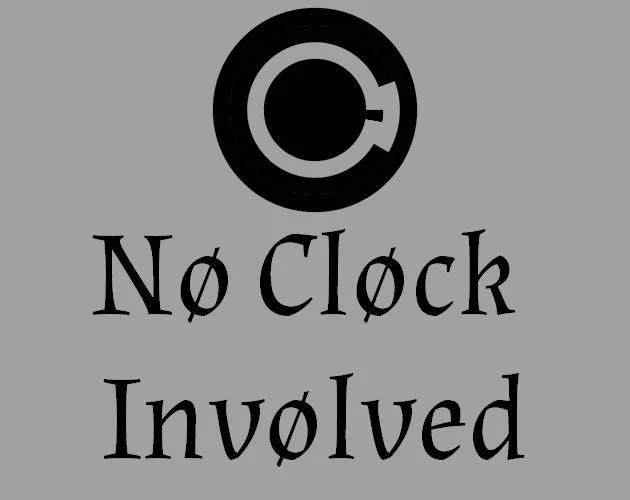Nø Cløck Invølved (itch) Nø Cløck Invølved (itch)