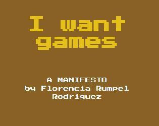 I want games (itch) I want games (itch)