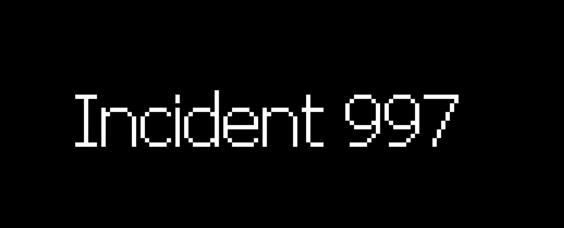 Incident 997 (itch) Incident 997 (itch)