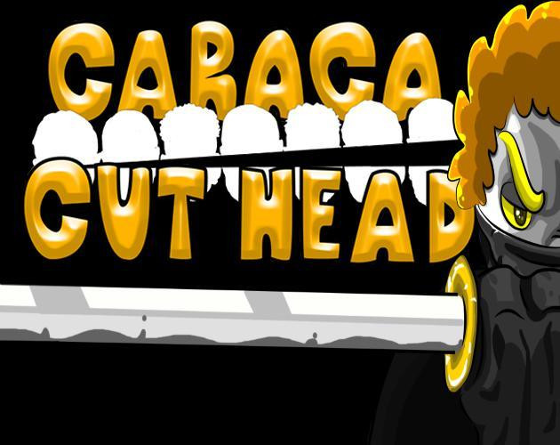 Caraca Cut Head (itch) Caraca Cut Head (itch)