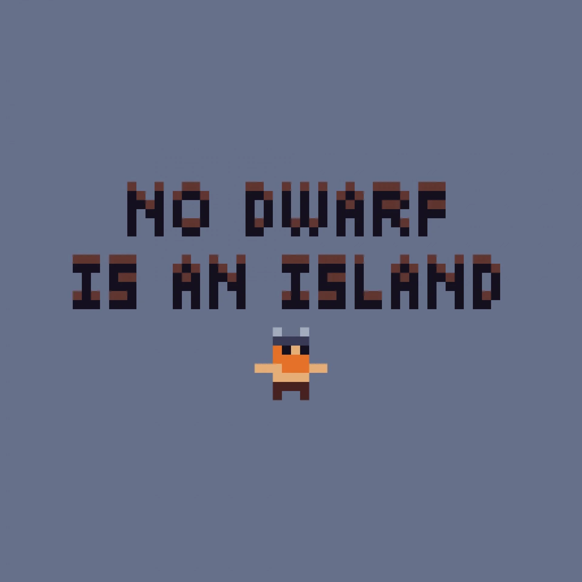 No Dwarf Is An Island (itch) No Dwarf Is An Island (itch)