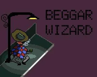 Beggar Wizard (itch) Beggar Wizard (itch)