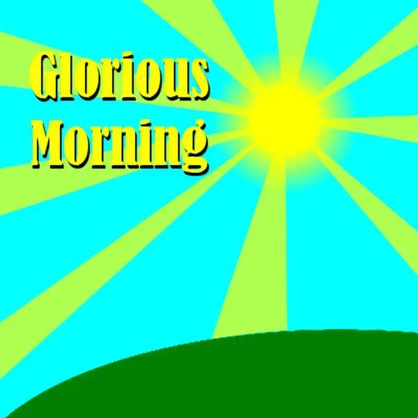 Glorious Morning (itch) Glorious Morning (itch)