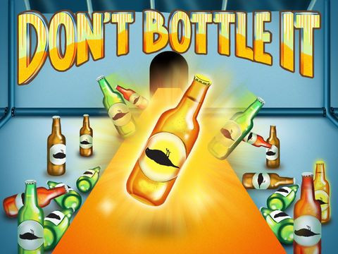 Don't Bottle It Don't Bottle It