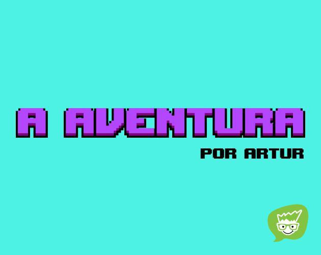 A Aventura - Artur (itch) A Aventura - Artur (itch)