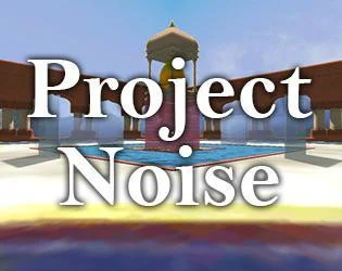 Project Noise (Prototype) (itch)