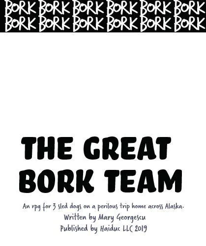 The Great Bork Team ASHCAN (itch) The Great Bork Team ASHCAN (itch)