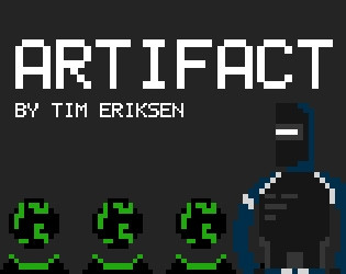 Artifact (itch) (Tim Eriksen)