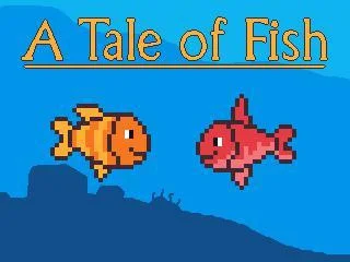A Tale of Fish (itch) A Tale of Fish (itch)