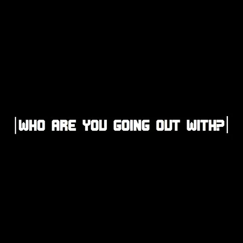 Новости о Who are you going out with? (itch)