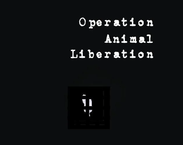 Operation Animal Liberation (itch) Operation Animal Liberation (itch)