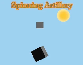 Spinning Artillery (itch) Spinning Artillery (itch)