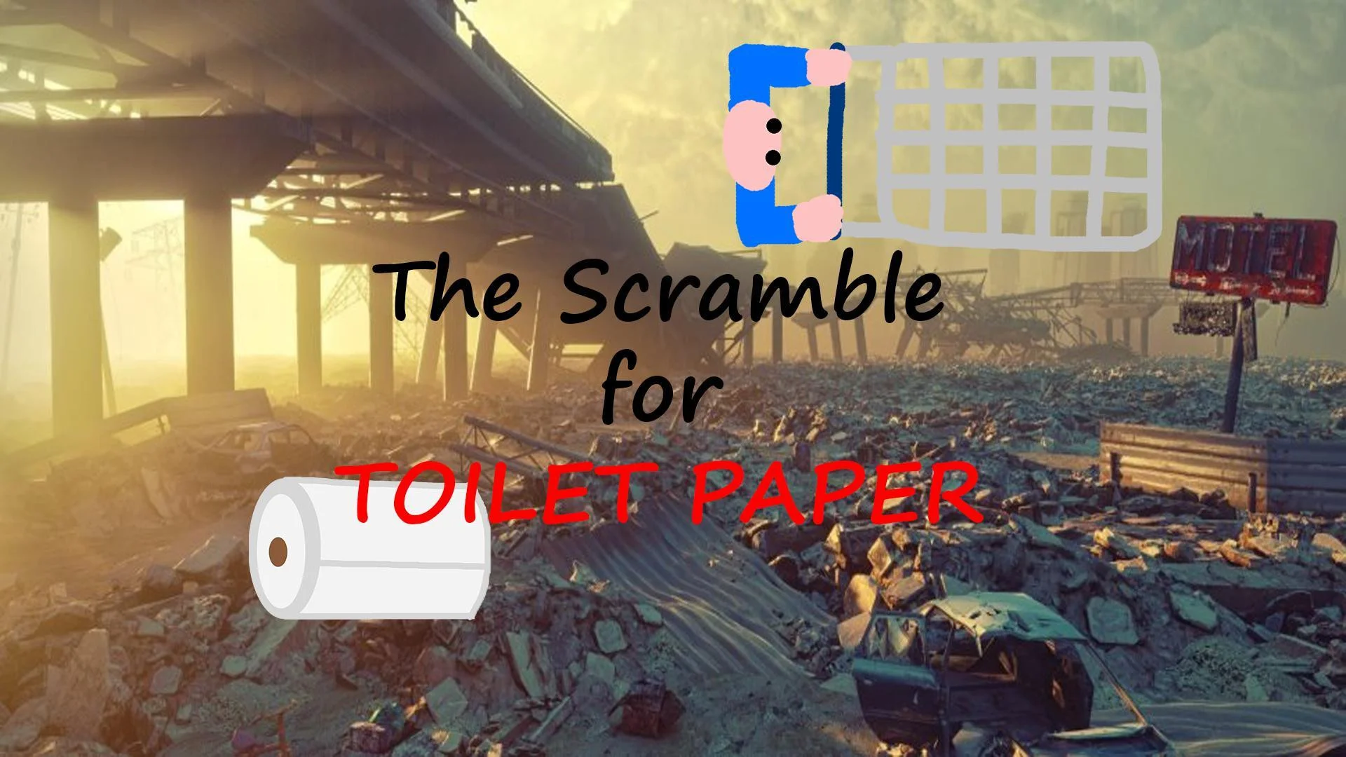 The Scramble for Toilet Paper (itch) The Scramble for Toilet Paper (itch)