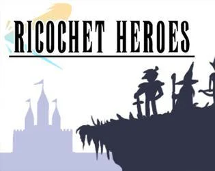Новости о Ricochet Heroes (itch)