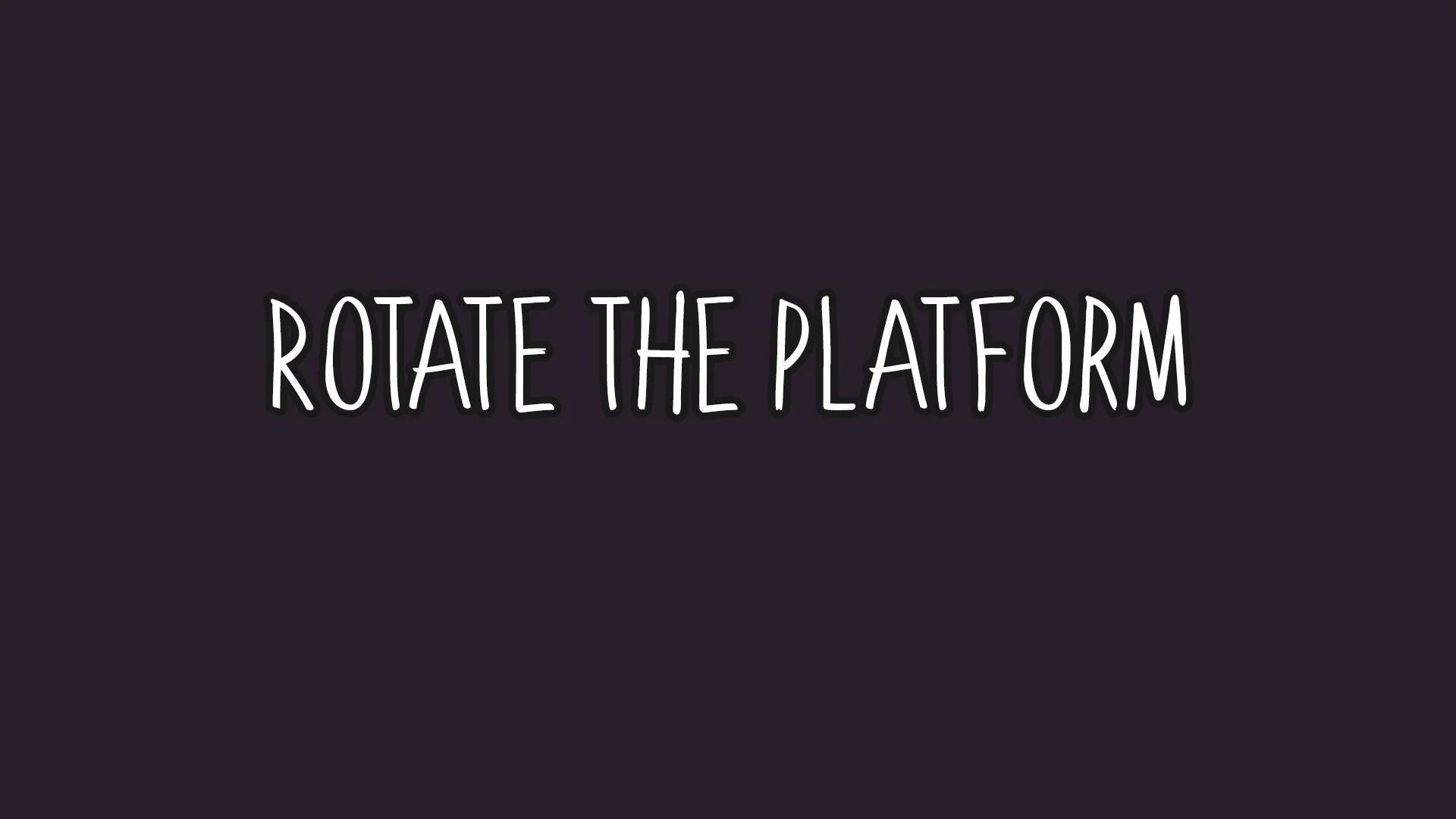 Rotate the Platform (itch) Rotate the Platform (itch)