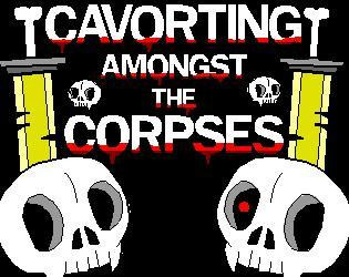 Cavorting Amongst the Corpses (itch)