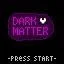 Dark Matter (itch) (Schweinryder) Dark Matter (itch) (Schweinryder)